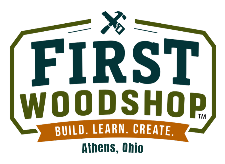 First Woodshop — Build. Learn. Create. — Athens, Ohio